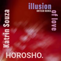 Artwork for Illusion of Love (Ontech Remix) by Katrin Souza