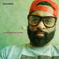 Artwork for Living In The Will Of God by Brian Psalms