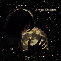 Artwork for Evoke Emotion by Plu-Ton