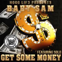 Artwork for Get Some Money (feat. Solo) by Baby Sam