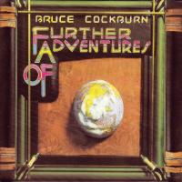Artwork for Further Adventures Of (Deluxe Edition) by Bruce Cockburn