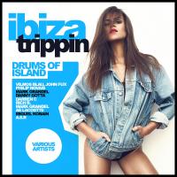 Artwork for Ibiza Trippin: Drums Of Island by Various Artists