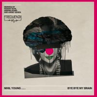 Artwork for Bye Bye My Brain, Pt. 1 by Nihil Young