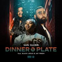 Artwork for Dinner Plate (feat. Black Jesus & Jay Fre$h) by San Quinn