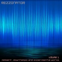 Artwork for Ambient, Downtempo & Experimental Works, Vol. 1 by Rezzonator