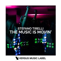 Artwork for The Music Is Movin' by Stefano Tirelli