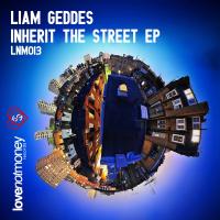 Artwork for Inherit The Street EP by Liam Geddes