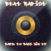 Artwork for Back To Bass Six EP by Beat Rapist