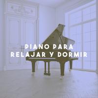 Artwork for Piano para Relajar y Dormir by Musica Relajante