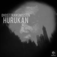 Artwork for Ghost Transmission by Hurukan