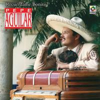 Artwork for Recuérdame Bonito by Pepe Aguilar