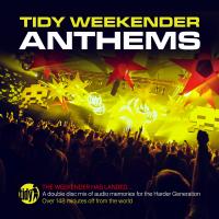 Artwork for Tidy Weekender Anthems by Tidy DJs