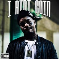 Artwork for I Ain't Goin by Rocaine