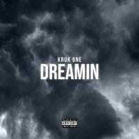 Artwork for Dreamin by Kruk One