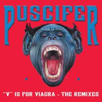 Artwork for "V" Is For Viagra, the Vagina Remixes by Puscifer