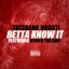 Artwork for Betta Know It (feat. Karon The Don)