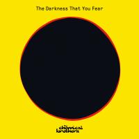 Artwork for The Darkness That You Fear by The Chemical Brothers