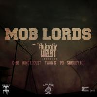 Artwork for Mob Lords (feat. C-BO, King Locust, Twan G, P3 & Shoddy Boi) by Hydrolic West