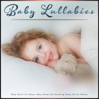 Artwork for Baby Lullabies: Baby Music for Sleep, Baby Sleep and Soothing Sleep Aid for Babies by Pure Baby Sleep