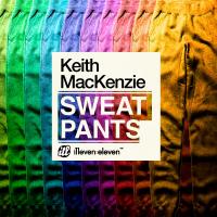 Artwork for Sweat Pants by Keith Mackenzie