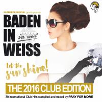 Artwork for Baden in Weiss  - The 2016 Club Edition by Various Artists