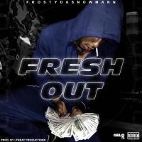 Artwork for Fresh Out by Frostydasnowmann