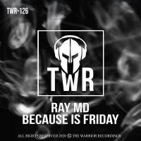 Artwork for Because is Friday by Ray MD