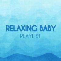 Artwork for Relaxing Baby Playlist by Sleep Baby Sleep