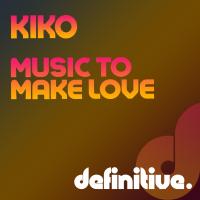 Artwork for Music To Make Love by Kiko