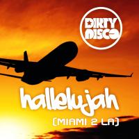 Artwork for Hallelujah (Miami 2 LA) by Dirtydisco