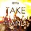 Artwork for Take My Hand (Original Mix)