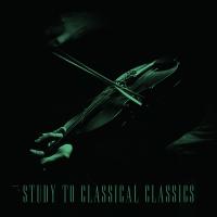 Artwork for Study to Classical Classics by Relaxation