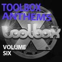 Artwork for Toolbox Anthems, Vol. 6 by Various Artists