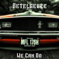 Artwork for We Can Do by Betelgeuze