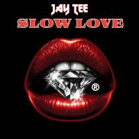 Artwork for Slow Love by Jay Tee
