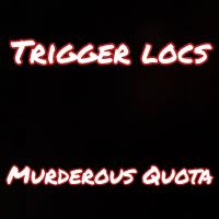 Artwork for Murderous Quota by Trigger Locs