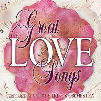 Artwork for The Great Love Songs by 101 Strings Orchestra