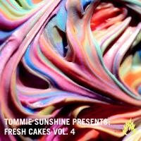 Artwork for Tommie Sunshine presents: Fresh Cakes, Vol. 4 by Tommie Sunshine