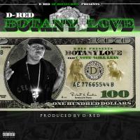 Artwork for Botany Love (feat. C-Note & Will Lean) by D-RED