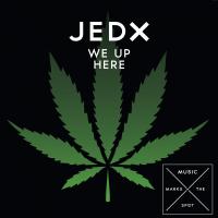 Artwork for We Up Here by JedX