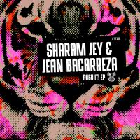 Artwork for Push It! EP by Sharam Jey