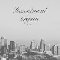 Artwork for Resentment Again by Vega