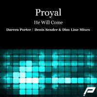 Artwork for He Will Come by PROYAL