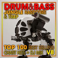 Artwork for Drum & Bass, Jungle Hardcore and Trap Top 100 Best Selling Chart Hits + DJ Mix V8 by DoctorSpook