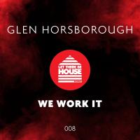 Artwork for We Work It by Glen Horsborough