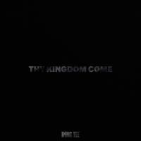 Artwork for Thy Kingdom Come by King Tee