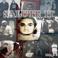 Artwork for Salute It by Trap Dollaz