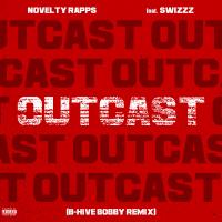 Artwork for Outcast (B-Hive Bobby Remix) [feat. SwizZz] by Novelty Rapps