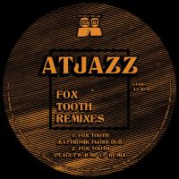 Artwork for Fox Tooth Remixes by Atjazz