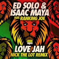 Artwork for Love Jah (Nick The Lot Remix) by Ed Solo